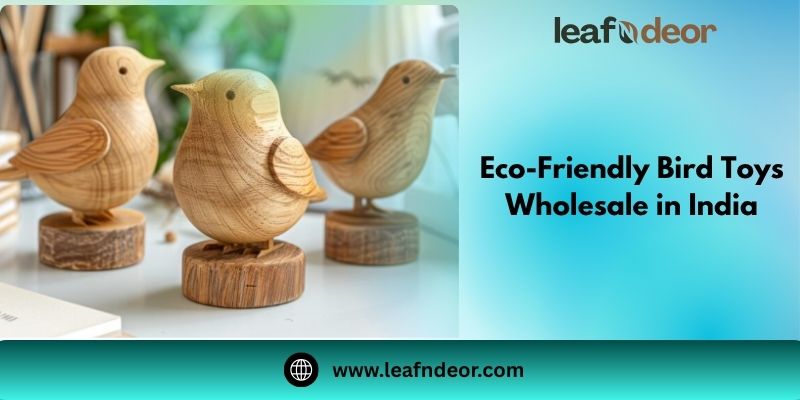 Eco-Friendly Bird Toys Wholesale in India