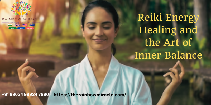 Reiki Energy Healing and the Art of Inner Balance