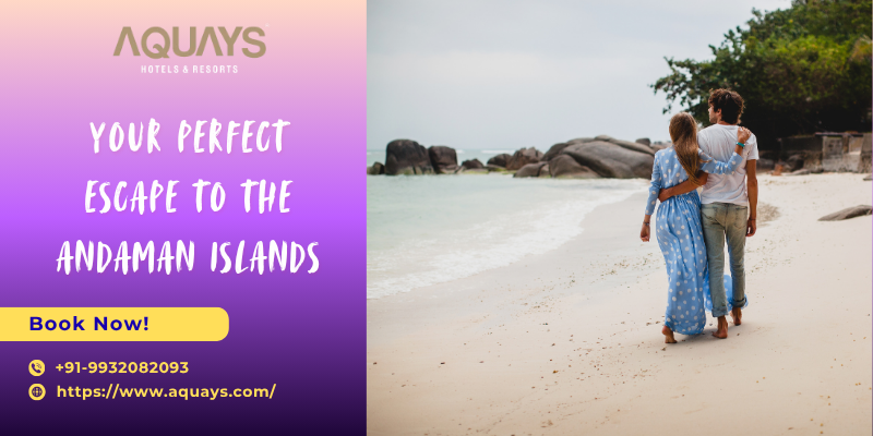 Your Perfect Escape to the Andaman Islands