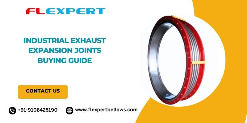 Industrial Exhaust Expansion Joints Buying Guide