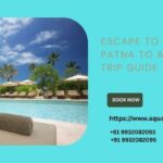 Escape to Paradise: Patna to Andaman Trip Guide
