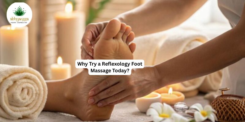 Why Try a Reflexology Foot Massage Today?
