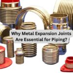 Why Metal Expansion Joints Are Essential for Piping?
