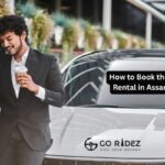 How to Book the Best Car Rental in Assam Today?