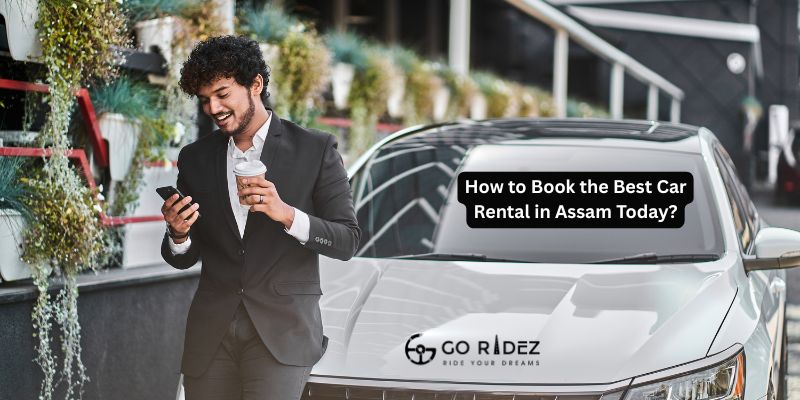 How to Book the Best Car Rental in Assam Today?