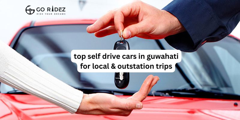 Top Self Drive Cars in Guwahati for Local & Outstation Trips